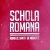 Schola Romana - Roma de santi e de mignotte