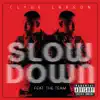 Clyde Carson - Slow Down (feat. The Team) - Single
