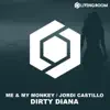 Me & My Monkey & Jordi Castillo - Dirty Diana - Single