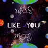 MTE Tarxan - Like You - Single